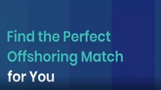 Find the Perfect Offshoring Match for You  iSupport Worldwide