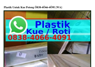 Plastik Untuk Kue Potong Ô8З8_ԿÔ66_ԿÔᑫl(whatsApp)
