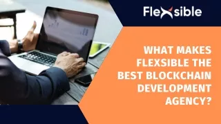 What Makes Flexsible The Best Blockchain Development Agency