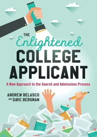 READ The Enlightened College Applicant A New Approach to the Search and Admissions