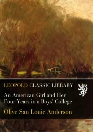 DOWNLOAD An American Girl and Her Four Years in a Boys College