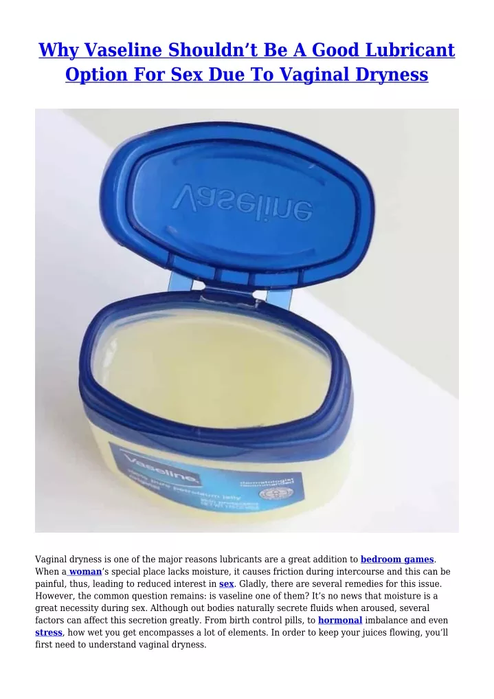 why vaseline shouldn t be a good lubricant option