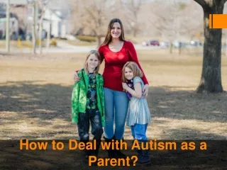 How to Deal with Autism as a Parent