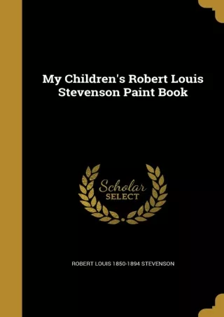 DOWNLOAD My Children s Robert Louis Stevenson Paint Book