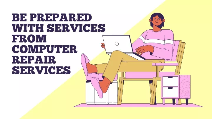 be prepared with services from computer repair
