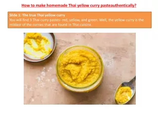 How to make homemade Thai yellow curry paste authentically?