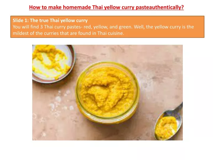 how to make homemade thai yellow curry pasteauthentically