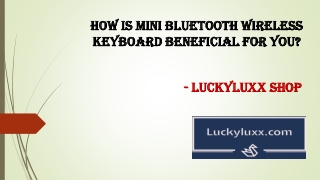 How Is Mini Bluetooth Wireless Keyboard Beneficial For You