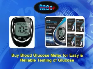 Buy Blood Glucose Meter for Easy & Reliable Testing of Glucose