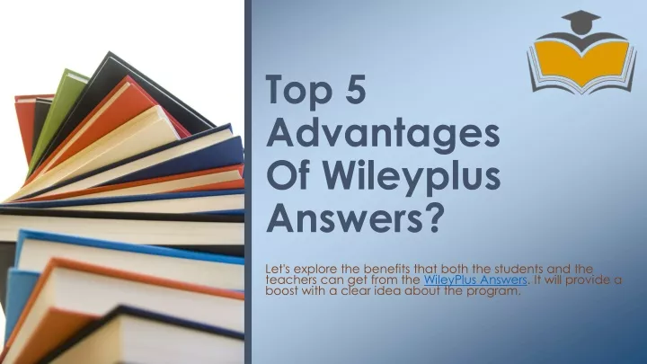 top 5 advantages of wileyplus answers