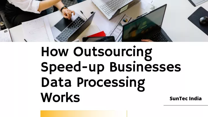 how outsourcing speed up businesses data