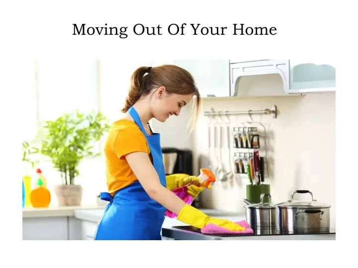 moving out of your home