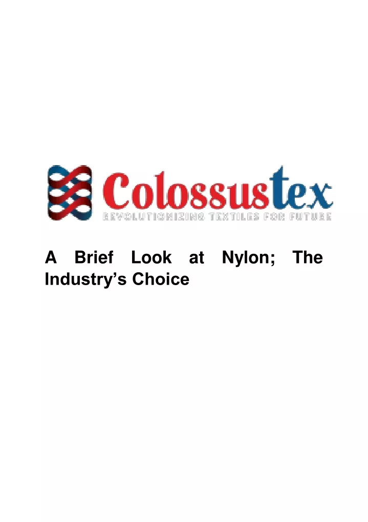 a brief look at nylon the industry s choice