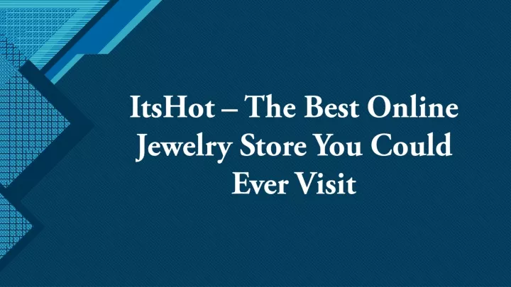 itshot the best online jewelry store you could