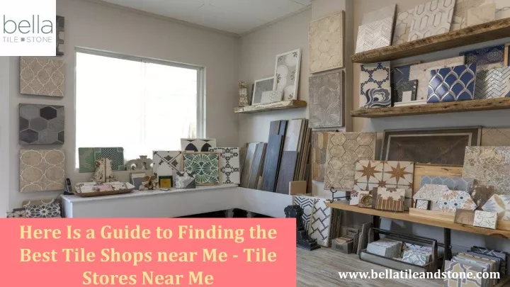 here is a guide to finding the best tile shops