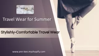 Travel Wear for Summer