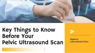 Key Things to Know  Before Your Pelvic Ultrasound Scan