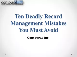 Ten Deadly Record Management Mistakes You Must Avoid