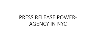 PRESS RELEASE POWER- Agency in NYC