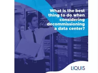 Guides to better understand what to do when considering decommissioning a data center.