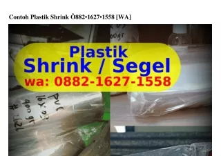 Contoh Plastik Shrink Ö882~lᏮ2ᜪ~l558[WhatsApp]