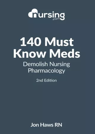 READ 140 Must Know Meds Demolish Nursing Pharmacology