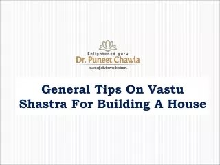 General Tips On Vastu Shastra For Building A House