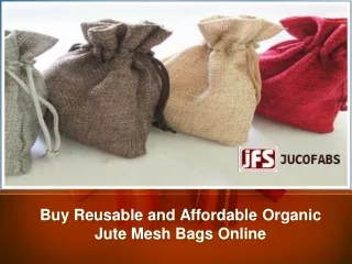 Buy Reusable and Affordable Organic Jute Mesh Bags Online