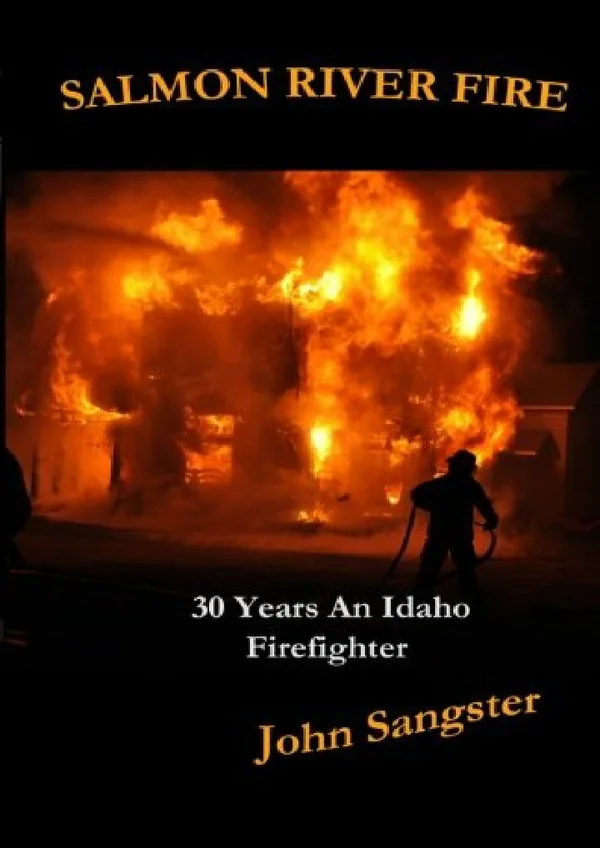 EPUB Salmon River Fire 30 Years An Idaho Firefighter