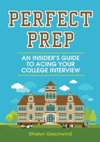 EPUB Perfect Prep An Insider s Guide to Acing Your College Interview