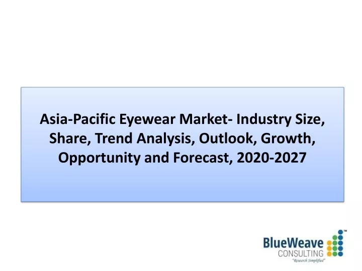 asia pacific eyewear market industry size share