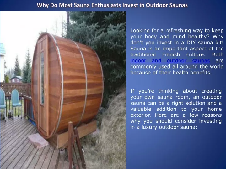 why do most sauna enthusiasts invest in outdoor