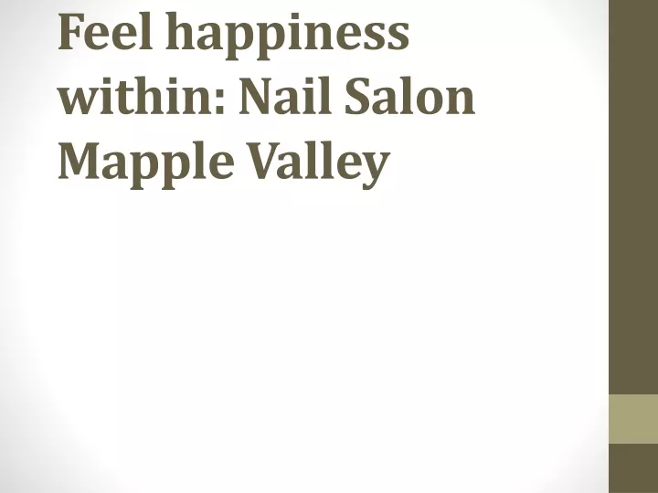 feel happiness within nail salon mapplevalley