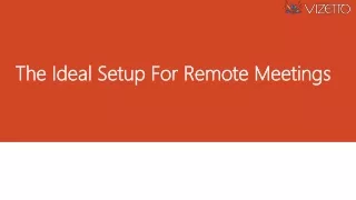 The Ideal Setup For Remote Meetings