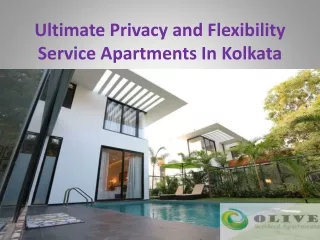 Ultimate Privacy and Flexibility Service Apartments In Kolkata