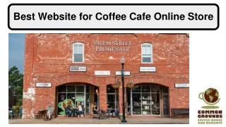Best Website for Coffee Cafe Online Store | Common Grounds Apex
