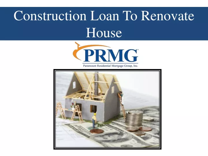construction loan to renovate house