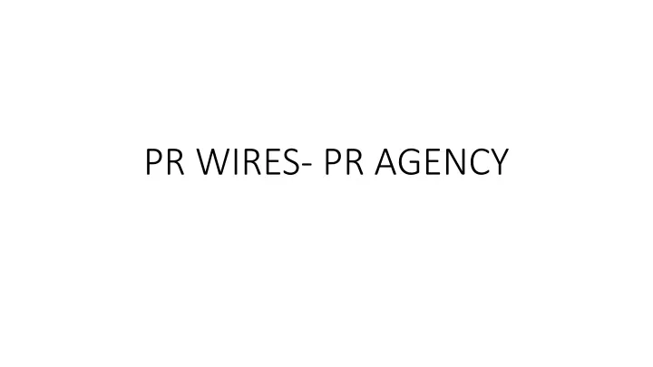 pr wires pr agency
