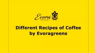 different recipes of coffee by evoragreens
