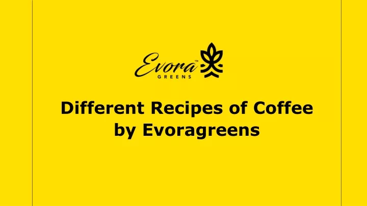 different recipes of coffee by evoragreens