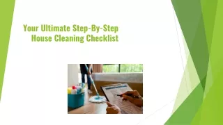 Your Ultimate Step-By-Step House Cleaning Checklist