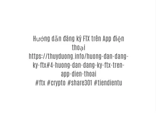 Hướng dẫn đăng ký FTX trên App điện thoại