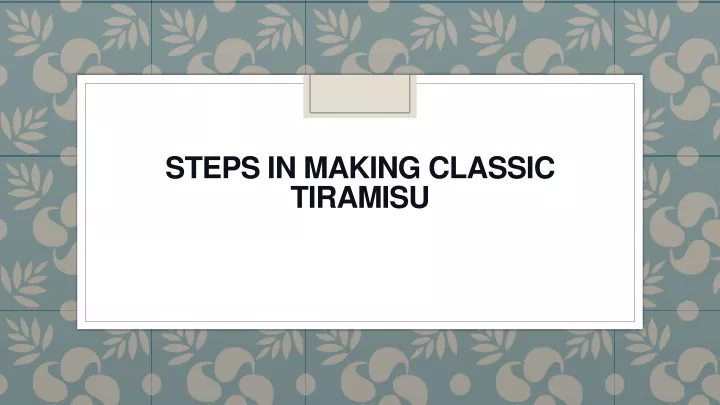 steps in making classic tiramisu