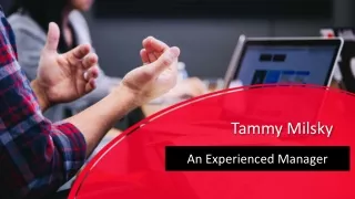 Tammy Milsky - An Experienced Manager