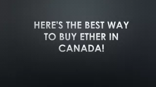 here s the best way to buy ether in canada
