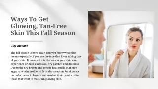 Ways To Get Glowing, Tan-Free Skin This Fall Season