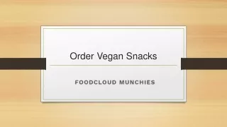 Get the Order Vegan Snacks