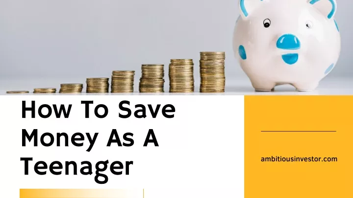 how to save money as a teenager