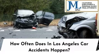 How Often Does In Los Angeles Car Accidents Happen?