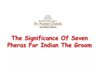 The Significance Of Seven Pheras For Indian The Groom